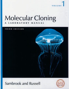 Molecular Cloning: A Laboratory Manual, 3rd ed., Vols 1,2 and 3 J.F. Sambrook and D.W. Russell, ed., Cold Spring Harbor Laboratory Press, 2001, 2100 pp., soft cover