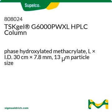 Columna para HPLC TSKgel&#174; G6000PWXL phase hydroxylated methacrylate, L × I.D. 30&#160;cm × 7.8&#160;mm, 13&#160;&#956;m particle size