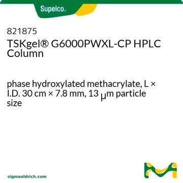 Columna para HPLC TSKgel&#174; G6000PWXL phase hydroxylated methacrylate, L × I.D. 30&#160;cm × 7.8&#160;mm, 13&#160;&#956;m particle size